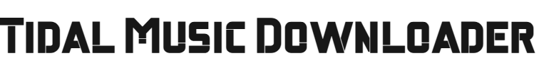 Tidal Music Downloader